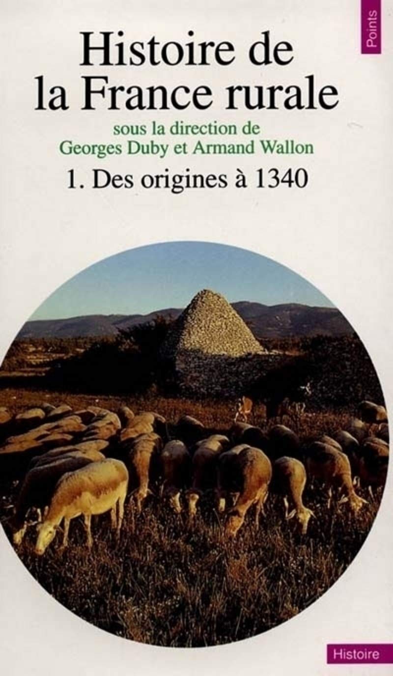 Histoire de la France rurale, tome 1 : Des origines à 1340 9782020173322