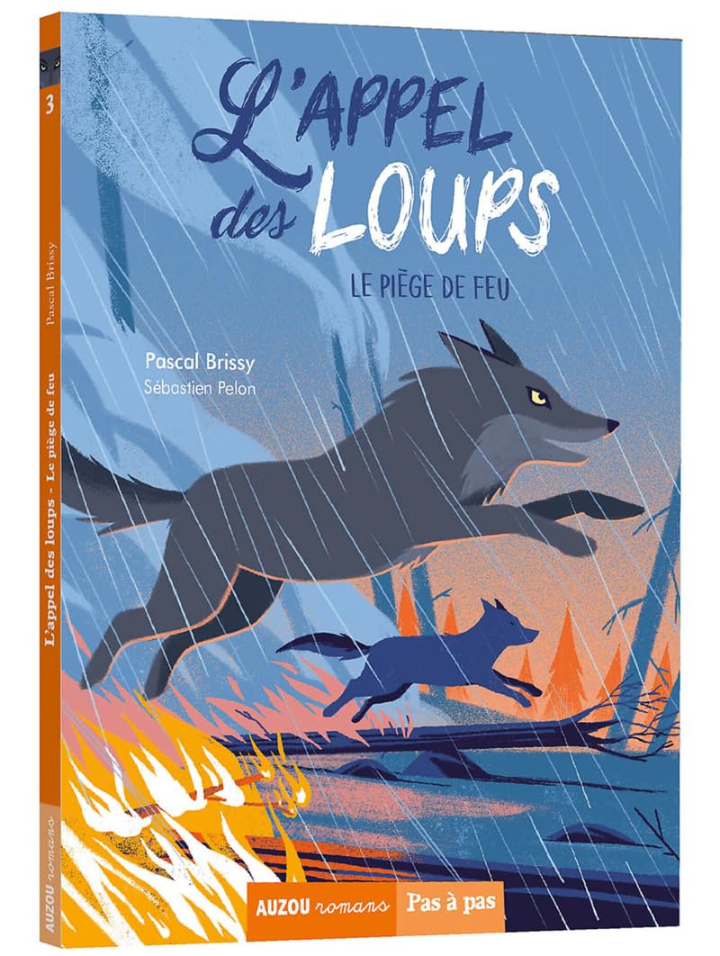 L'APPEL DES LOUPS TOME 3 - LE PIEGE DE FEU 9782733871706