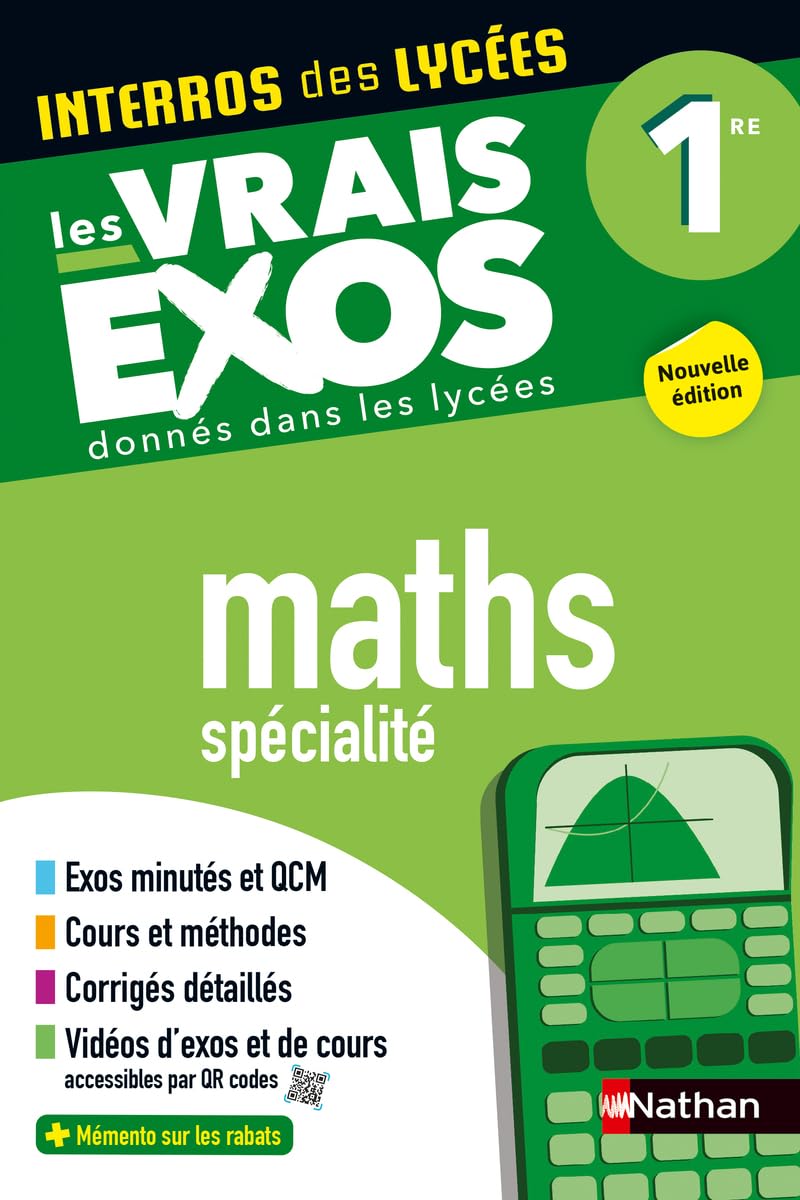 Maths Première - Interros des lycées 1re - Les vrais exos du BAC - + de 100 exercices avec corrigés détaillés 9782095038625