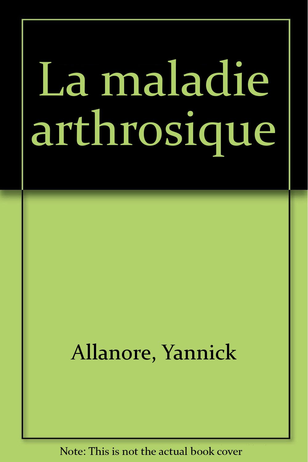 La Maladie arthrosique 9782843710636