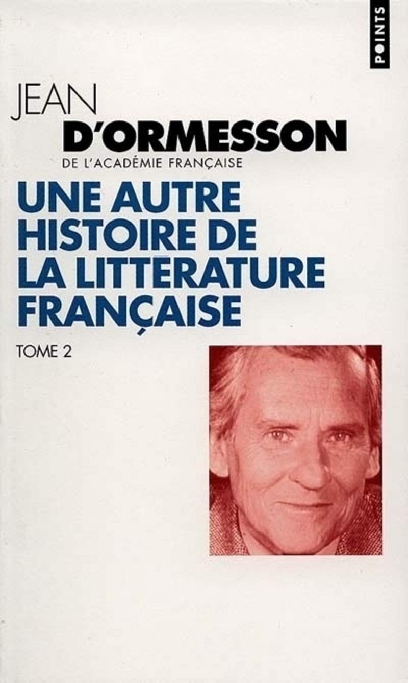 Une autre histoire de la littérature française, tome 2 9782020362429