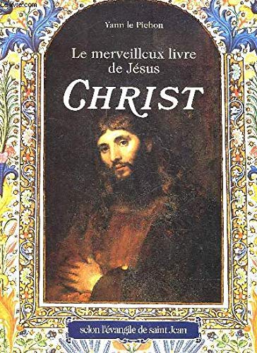 MERVEILLEUX LIVRE DE JESUS-CHRIST (LE) 9782704106776