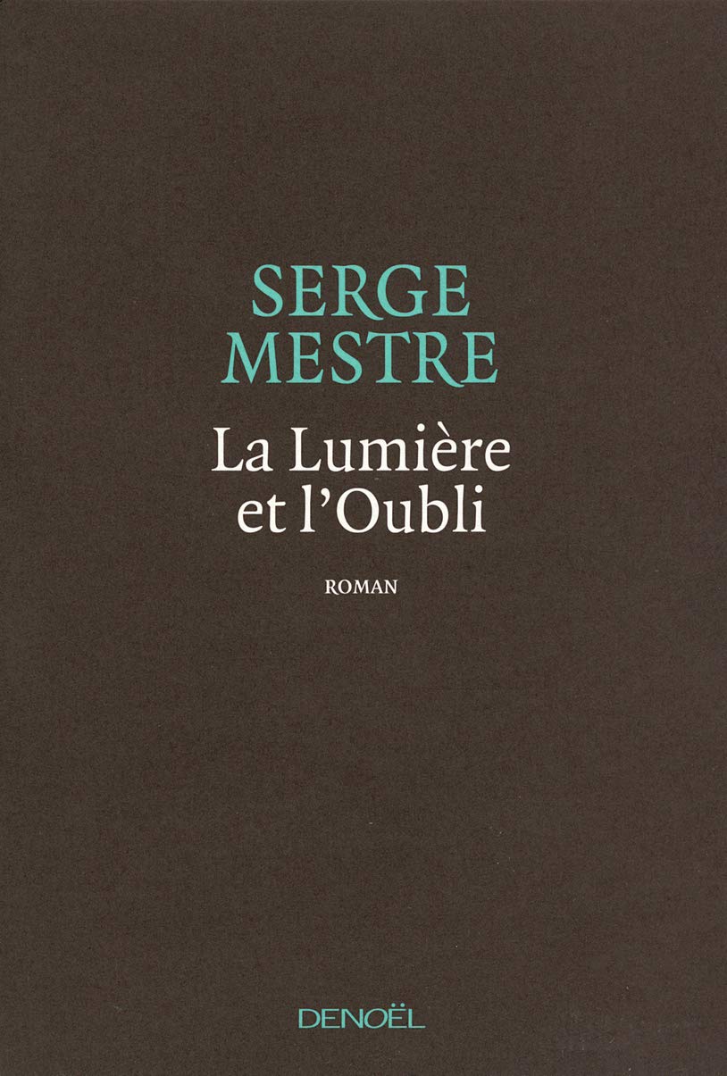 La Lumière et l'Oubli 9782207261439
