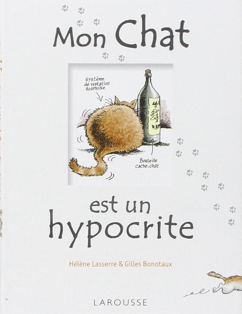 Mon Chat est un hypocrite: Et en plus, il est gros 9782035838643