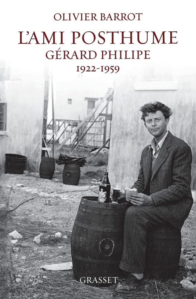 L AMI POSTHUME GERARD PHILIPPE 1922-1959 9782246747819