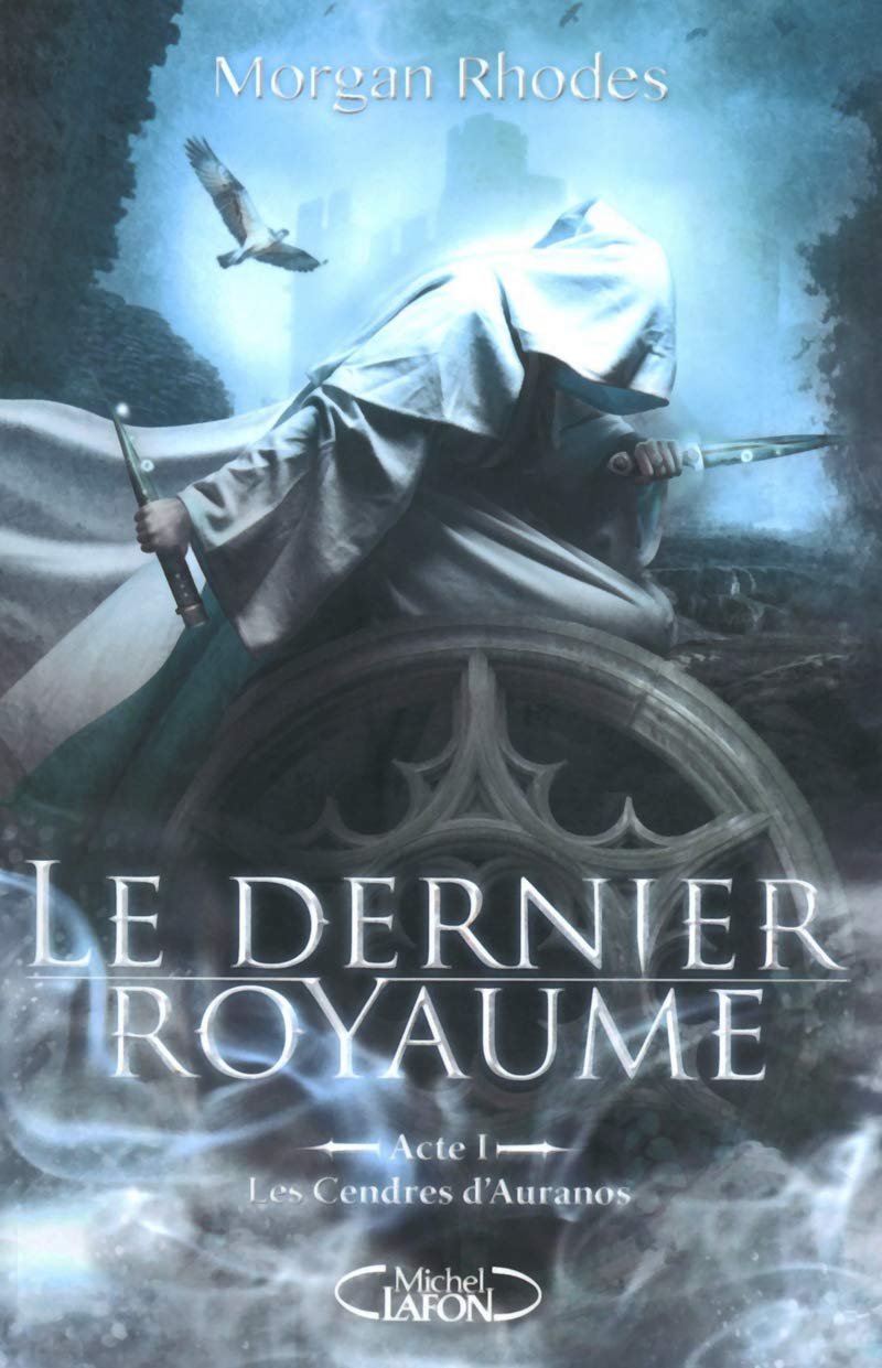 Le Dernier Royaume Acte I Les cendres d'Auranos 9782749919737