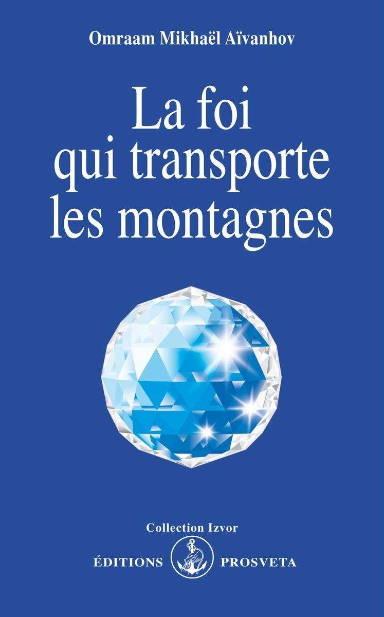 La Foi qui transporte les montagnes 9782855667935