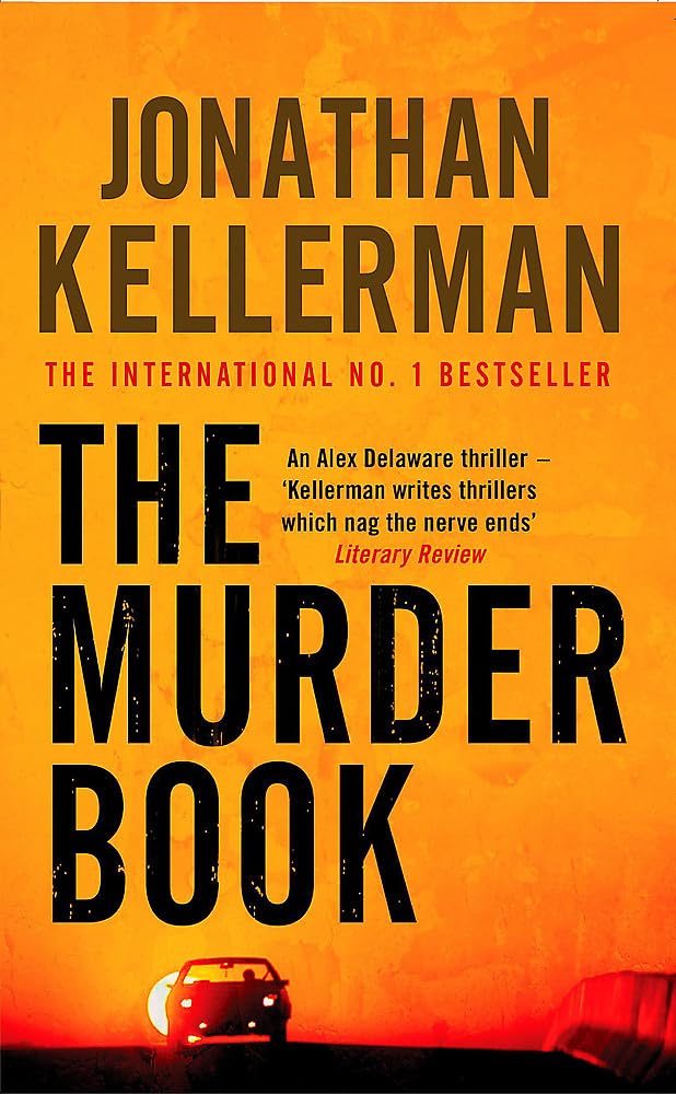 The Murder Book (Alex Delaware series, Book 16): An unmissable psychological thriller 9780747265016