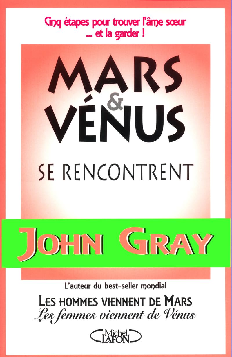 Mars et Vénus se rencontrent : Cinq étapes pour trouver l'âme soeur ... et la garder ! 9782840988991