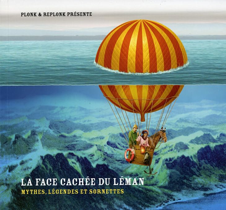 La face cachée du Léman: Mythes, légendes et sornettes 9782940152100