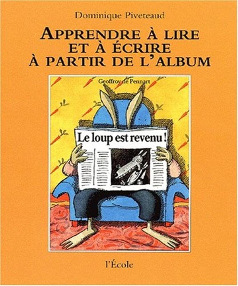 Apprendre a lire et écrire a partir l'album (de Dominique Piveteaud) 9782211724012