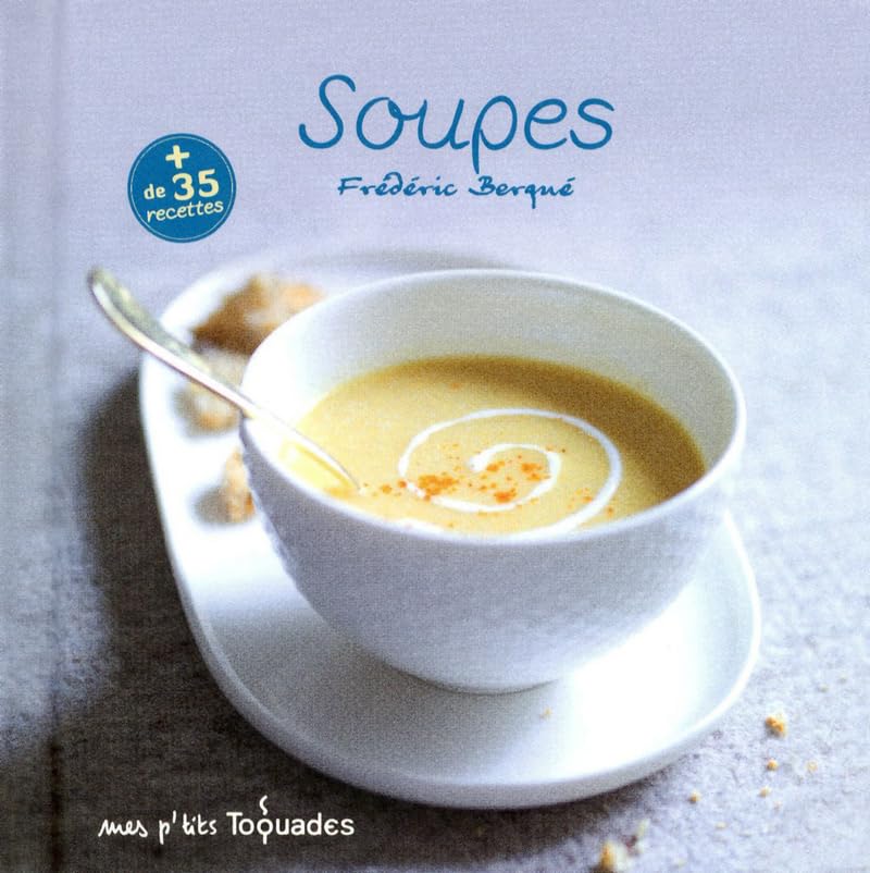 Mes P'tits Toquades - Soupes 9782754035705