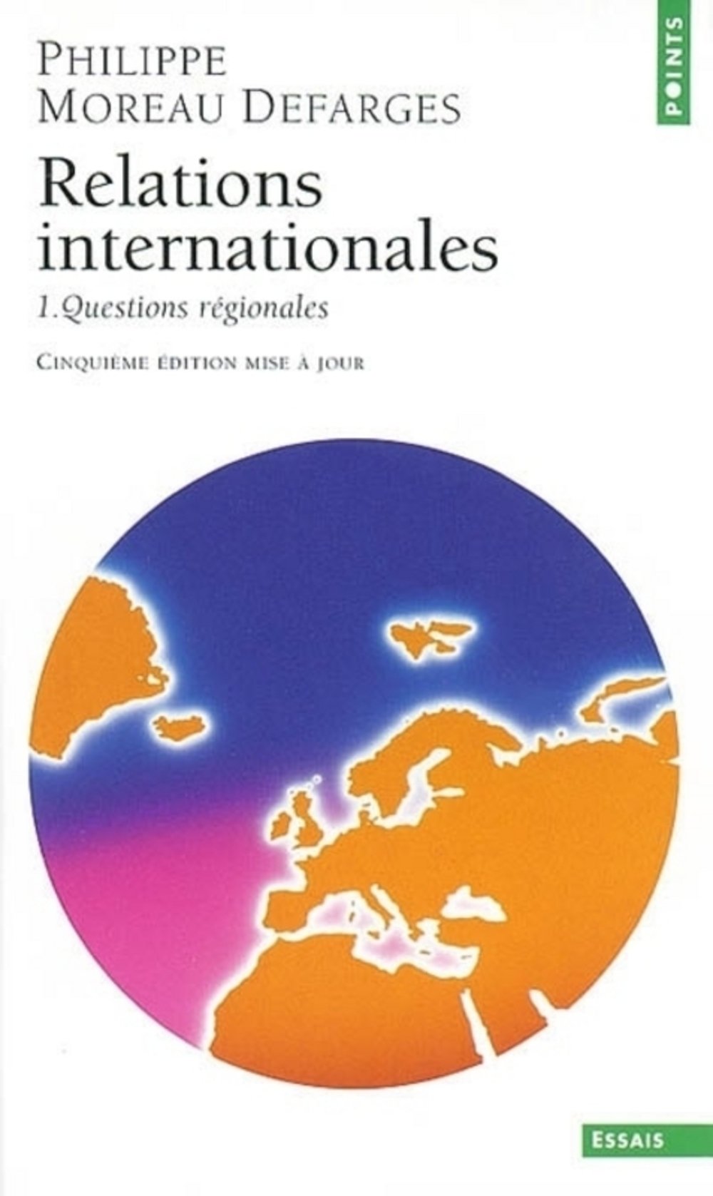 Relations internationales, tome 1 : Questions régionales 9782020611664