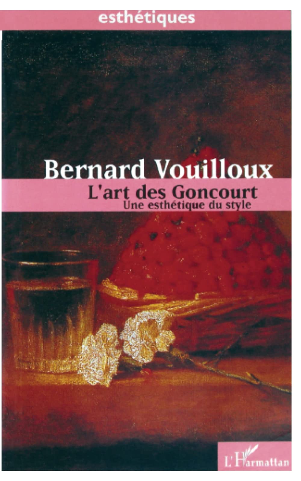 L'art des Goncourt: Une esthétique du style 9782738459879