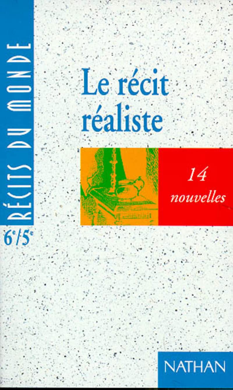 Récits du monde, le réalisme, tome 1, 6e - 5e 9782091713809