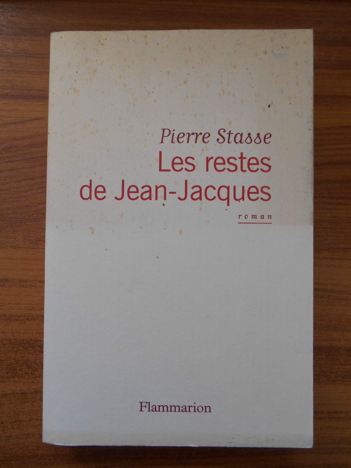 Les Restes de Jean-Jacques 9782081226418