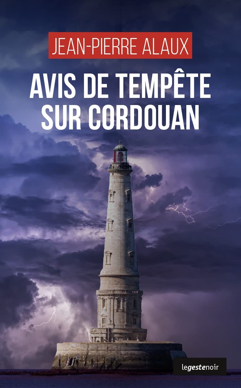 Le Geste Noir - T143 - Avis de Tempête Sur Cordouan 9791035306359