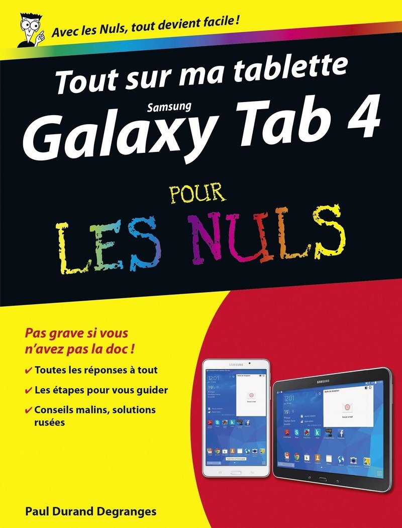 Tout sur ma tablette Samsung Galaxy Tab 4 Pour les Nuls 9782754066747