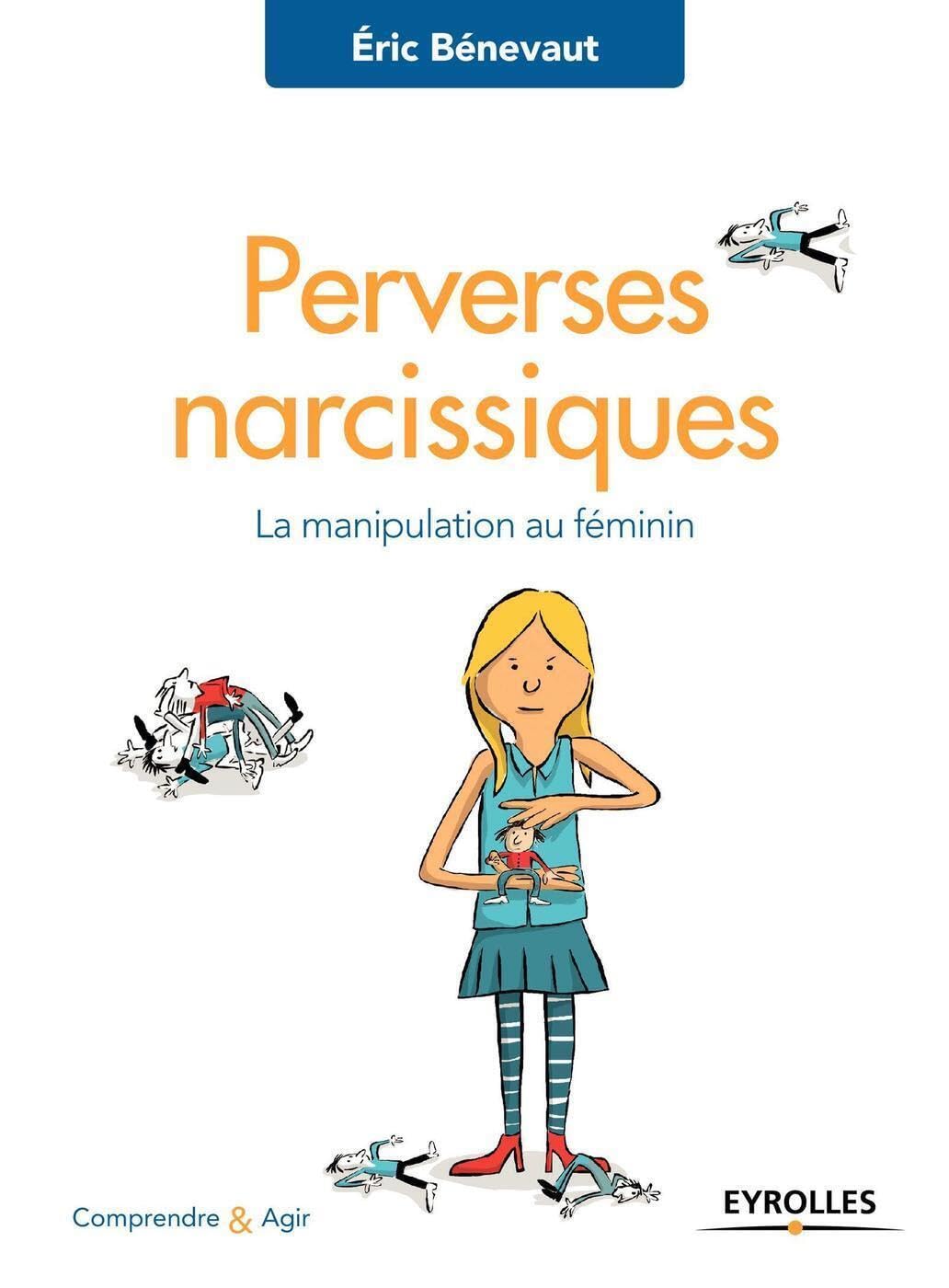 Perverses narcissiques: La manipulation au féminin 9782212566505