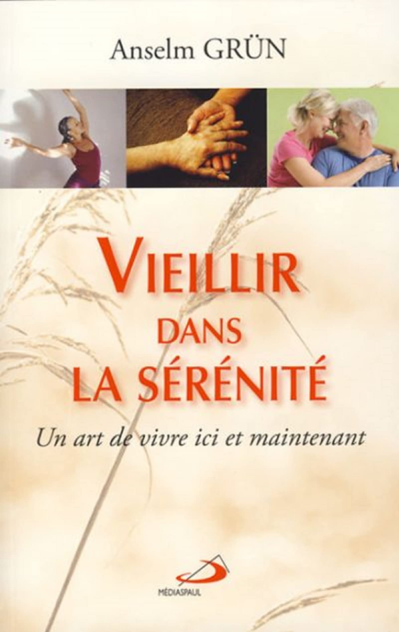 VIEILLIR DANS LA SERENITE 9782712212179