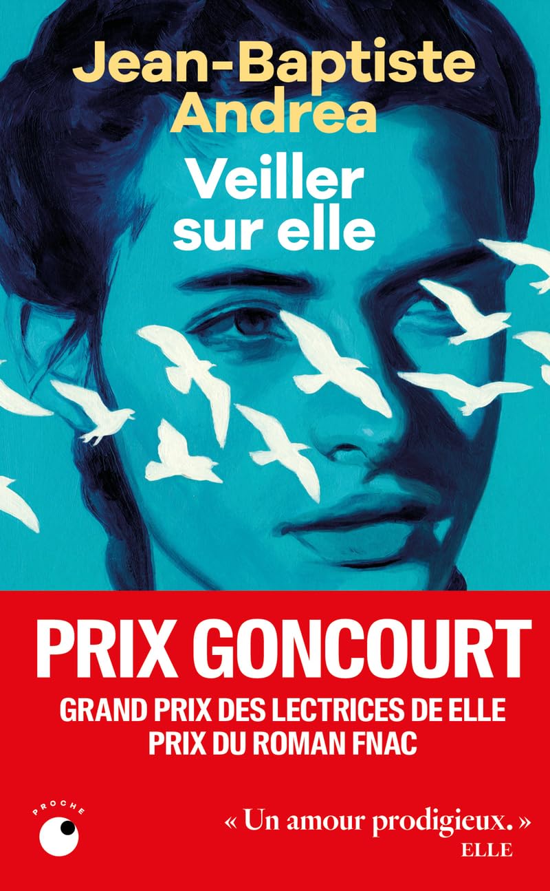 Veiller sur elle - Prix Goncourt 2023 9782493909930
