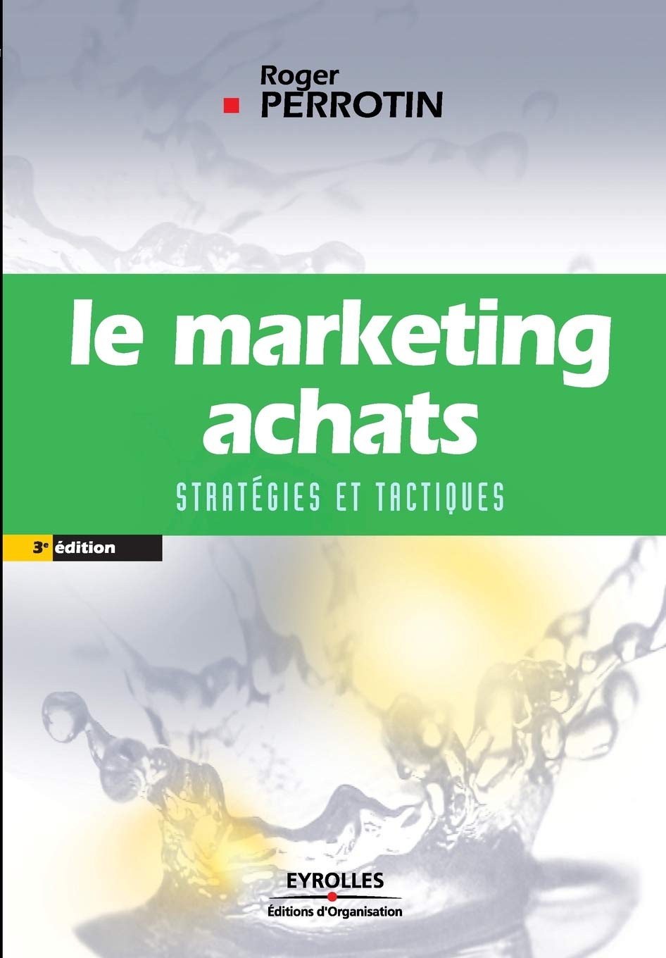 Le marketing achats: Stratégies et tactiques 9782708126183