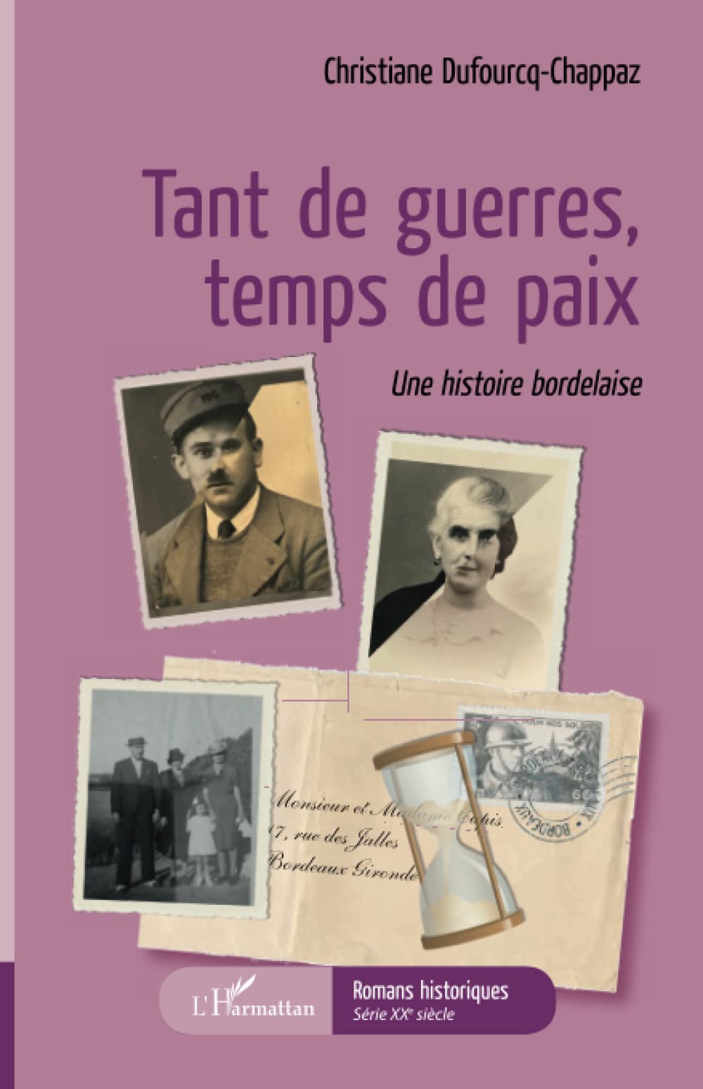 Tant de guerre temps de paix: Une histoire bordelaise 9782343156040