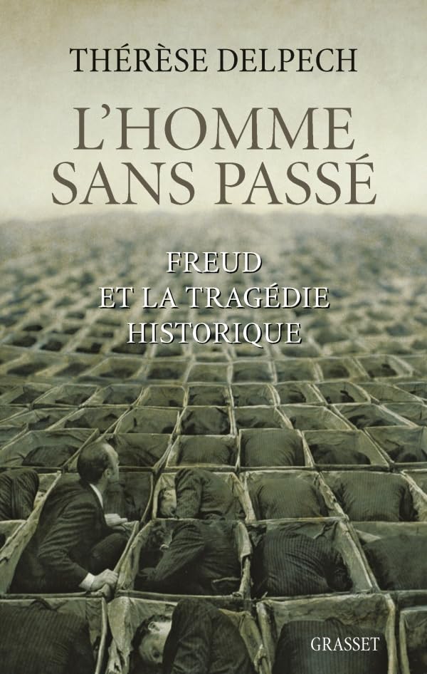 L'homme sans passé: Freud et la tragédie historique 9782246788645