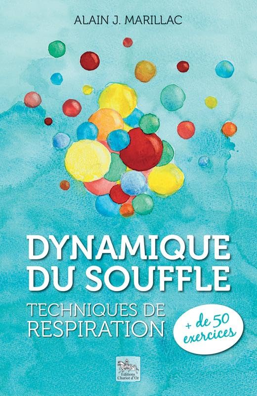 Dynamique du souffle - Techniques de respiration 9782360470594
