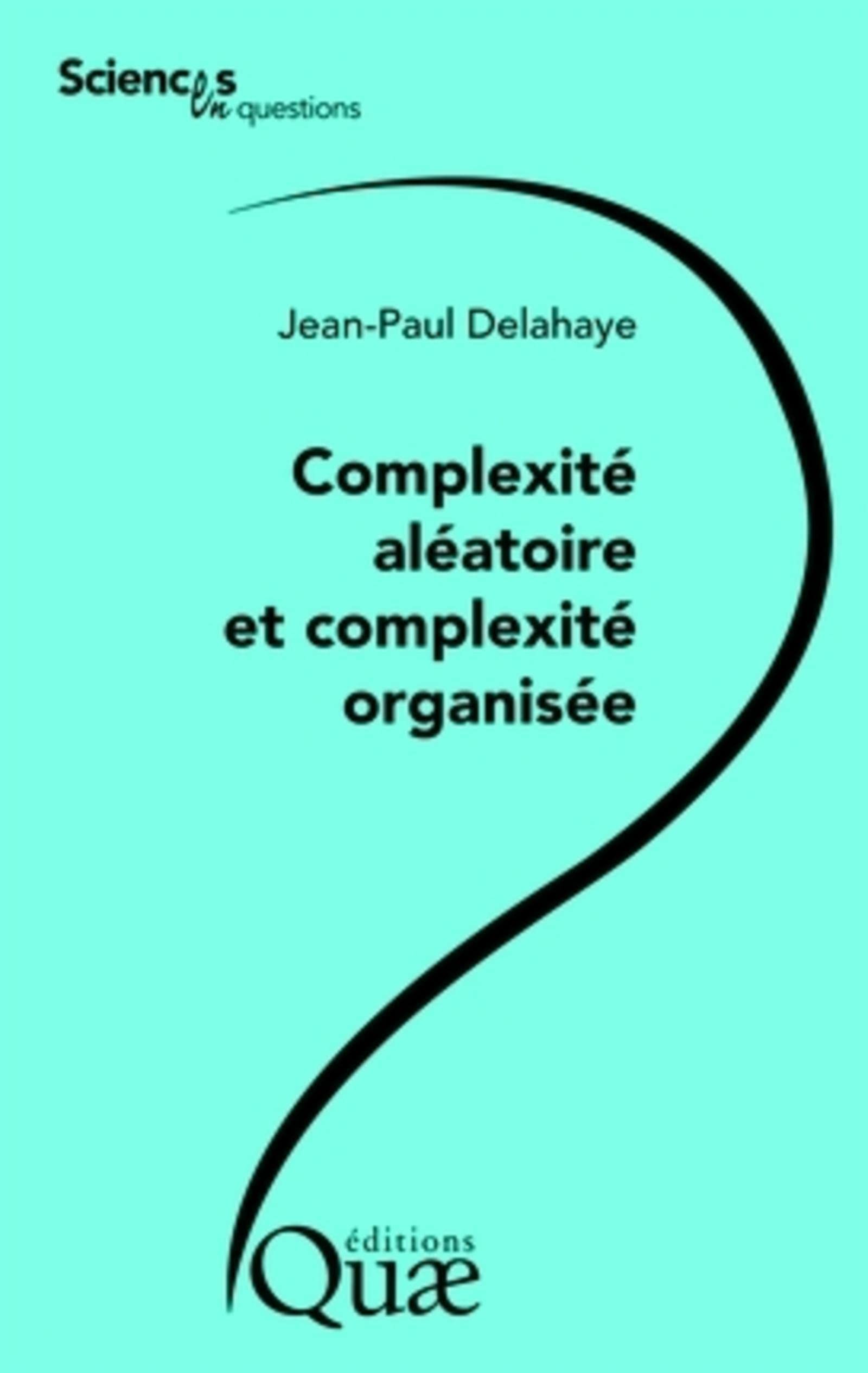 Complexité aléatoire et complexité organisée 9782759203208