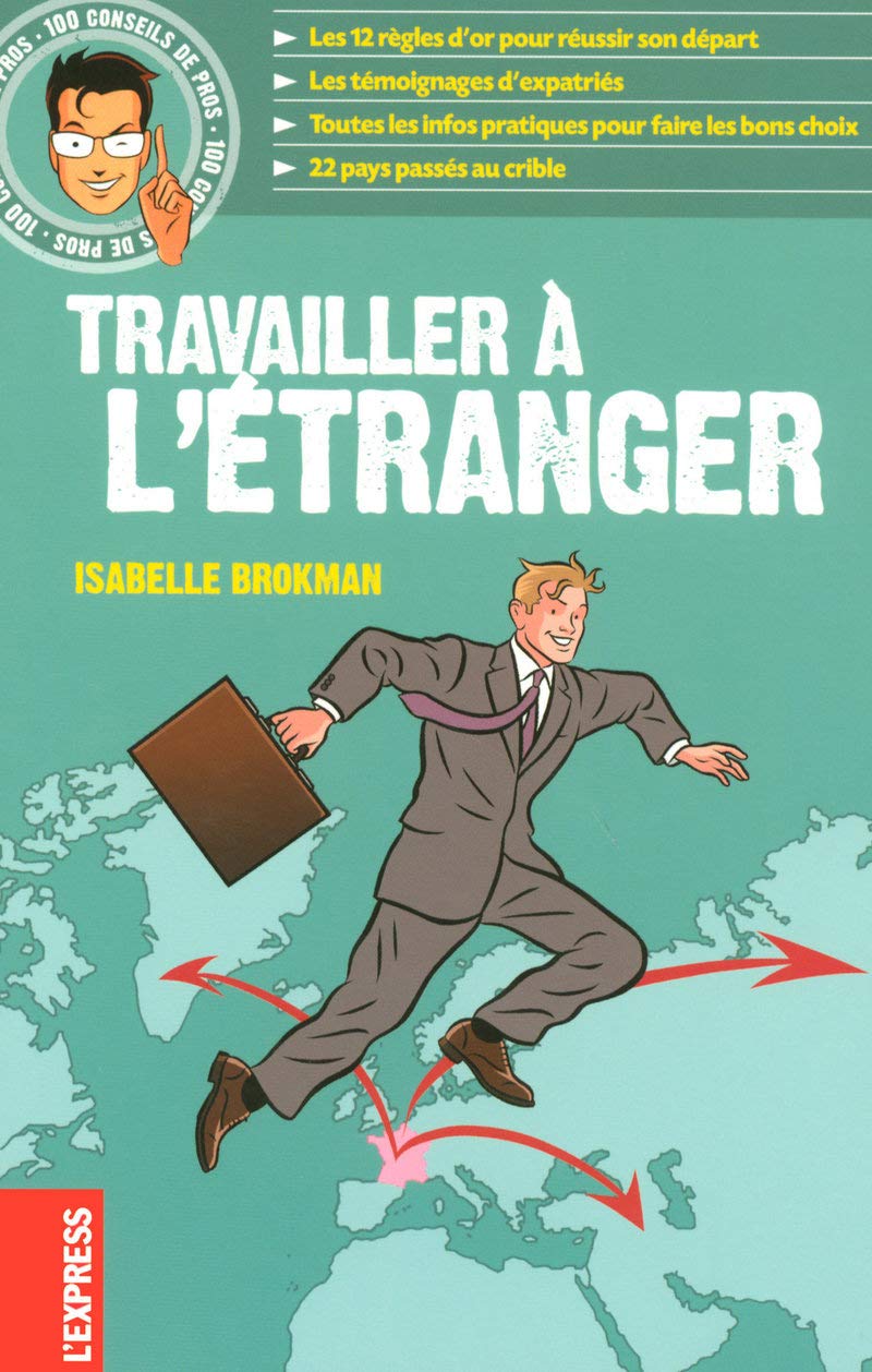 100 CONSEILS DE PROS TRAVAILLER A L'ETRANGER 9782843434471