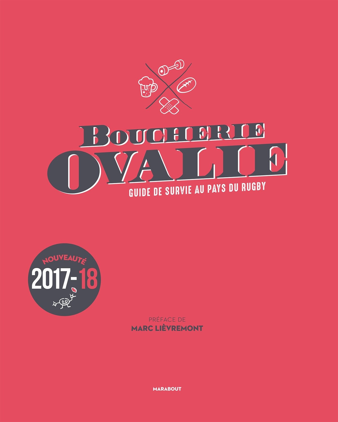 Boucherie Ovalie, Guide de survie au pays du rugby: Guide de survie au pays du rugby 9782501120807