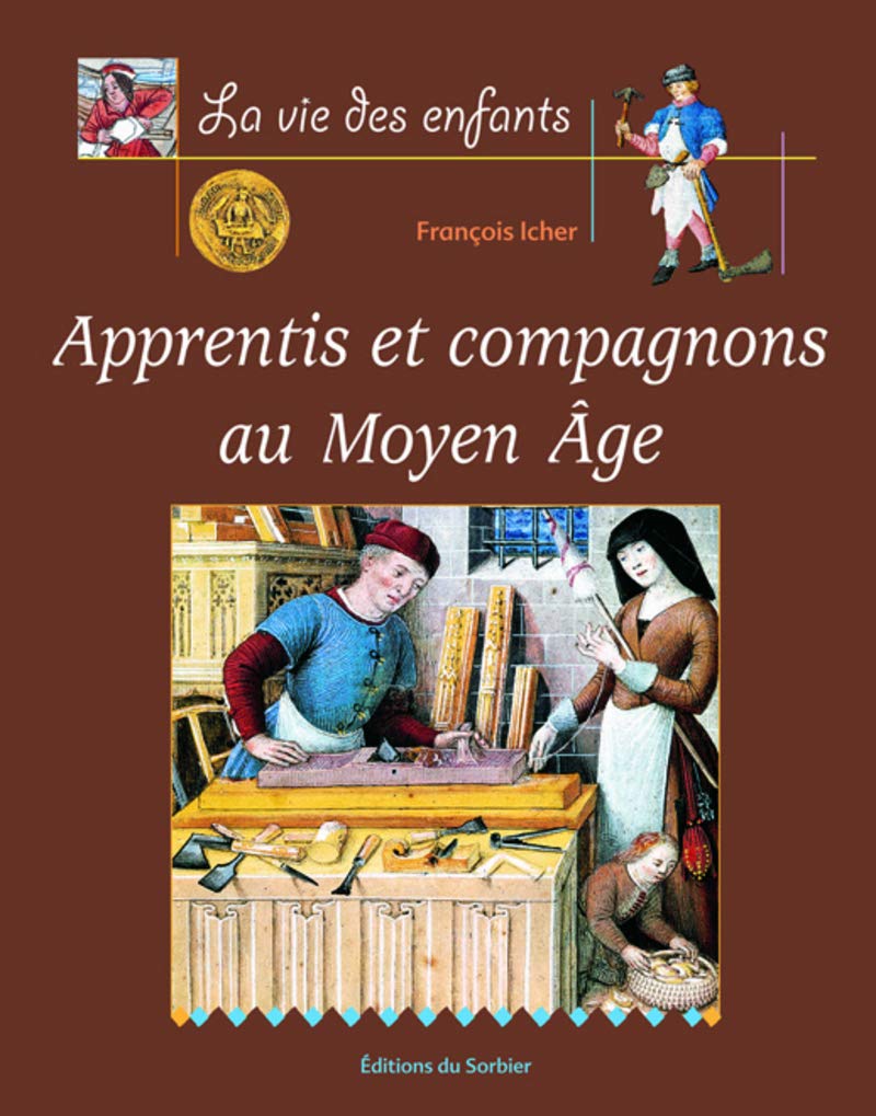 Apprentis et Compagnons au Moyen Âge 9782732037097