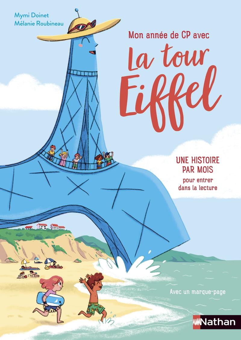 Mon année avec la Tour Eiffel au CP - une histoire par mois pour entrer dans la lecture - Lune Bleue - Dès 6 ans 9782095037239