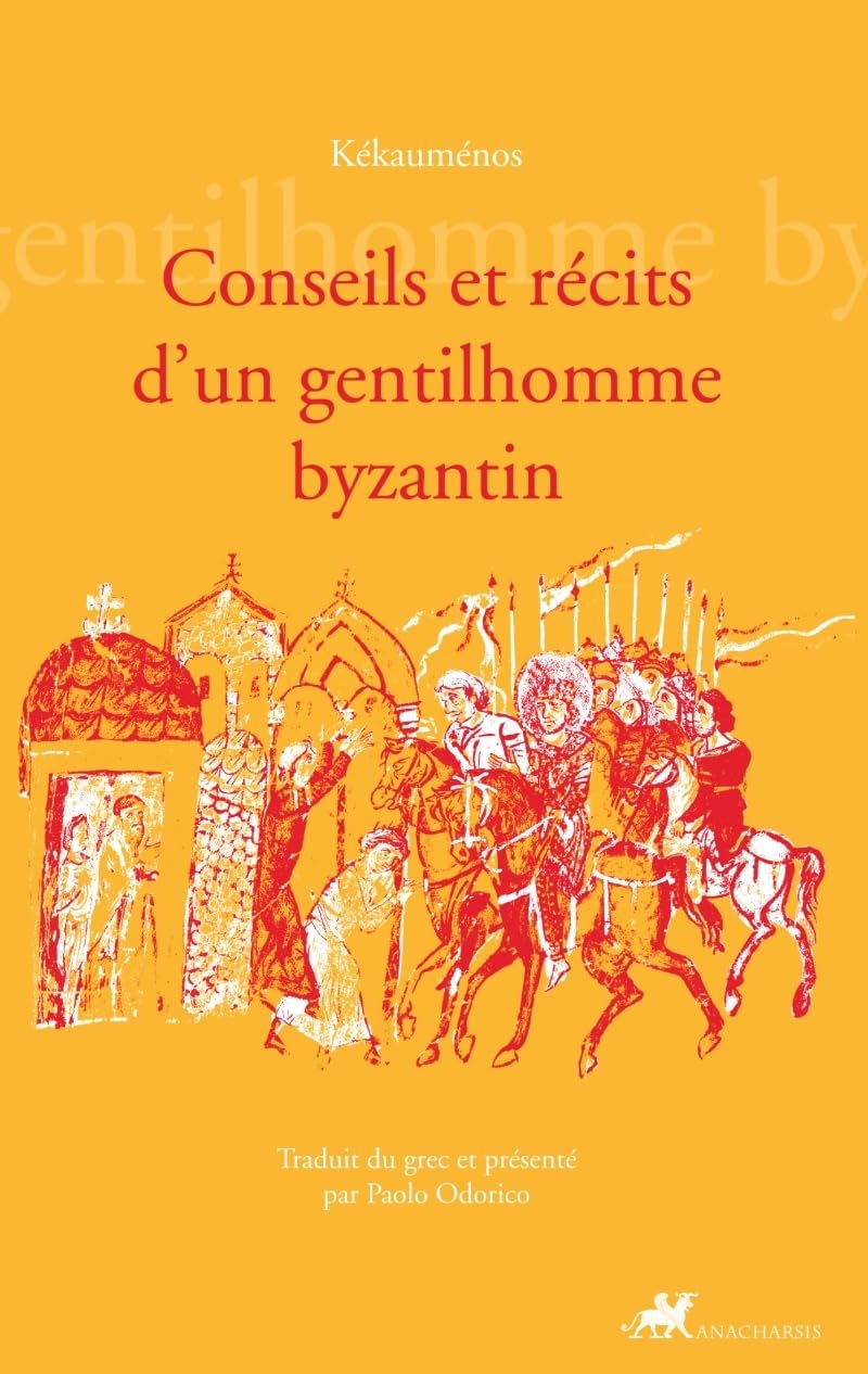 Conseils et récits d'un gentilhomme byzantin 9791092011173