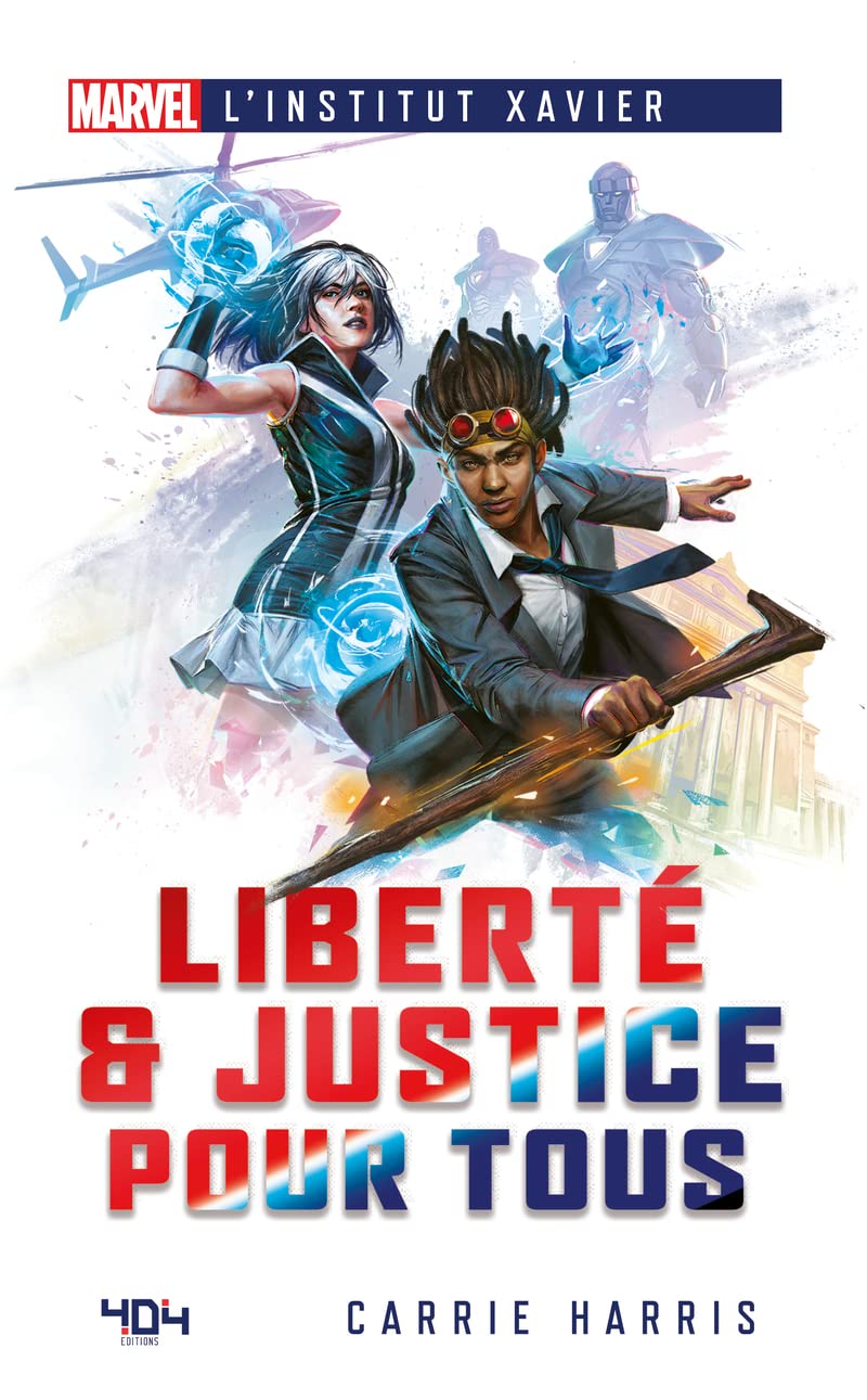 Marvel L'Institut Xavier - Liberté & Justice pour tous - Roman super-héros - Officiel - Dès 14 ans et adulte - 404 Éditions 9791032405994