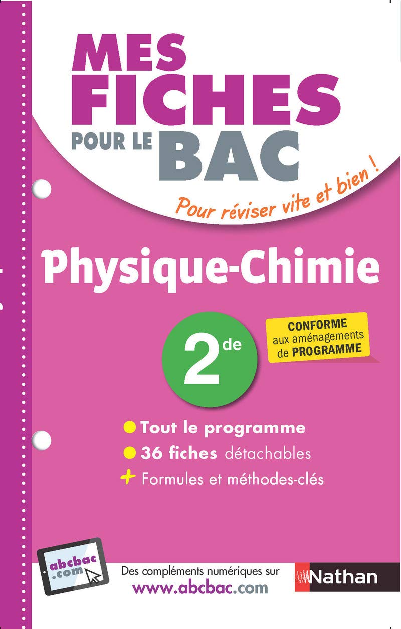 Mes fiches pour le BAC Physique Chimie 2de - Ancien programme 9782091503172