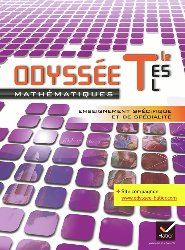 Odyssée Maths Tle ES, L spécifique et de spécialité éd. 2012 - Manuel de l'élève (format compact): Manuel de l'élève Format Compact 9782218954016