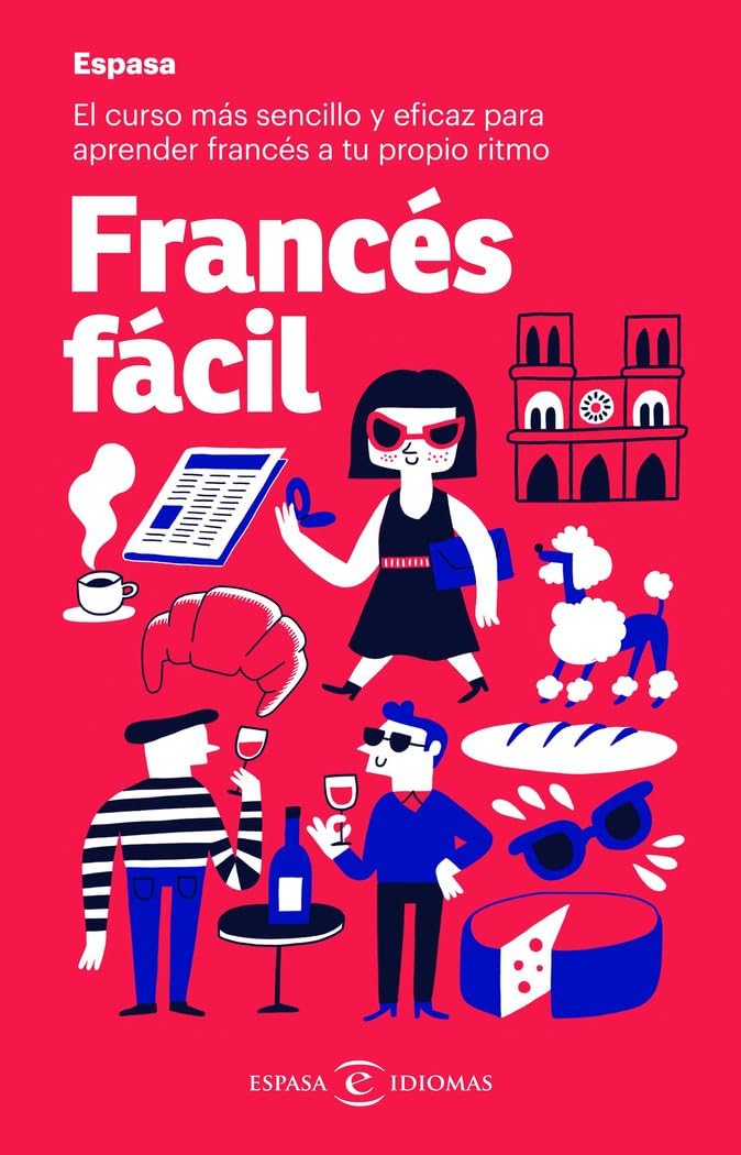 Francés fácil: El curso más sencillo y eficaz para aprender francés a tu propio ritmo 9788467054415