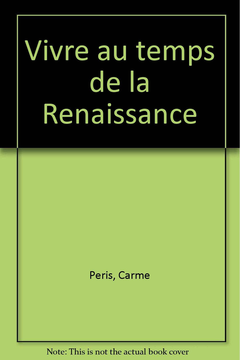 Vivre au temps de la Renaissance 9782040182304