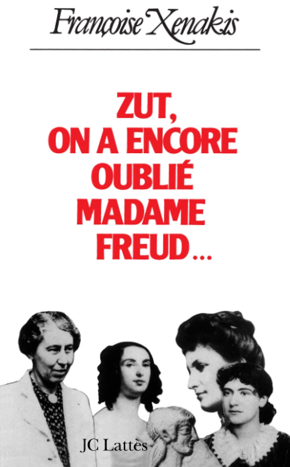 Zut ! on a encore oublié Madame Freud 9782709603720