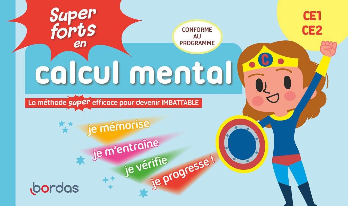 Super forts en calcul mental CE1 - CE2 - La méthode SUPER efficace pour devenir imbattable 9782047407233