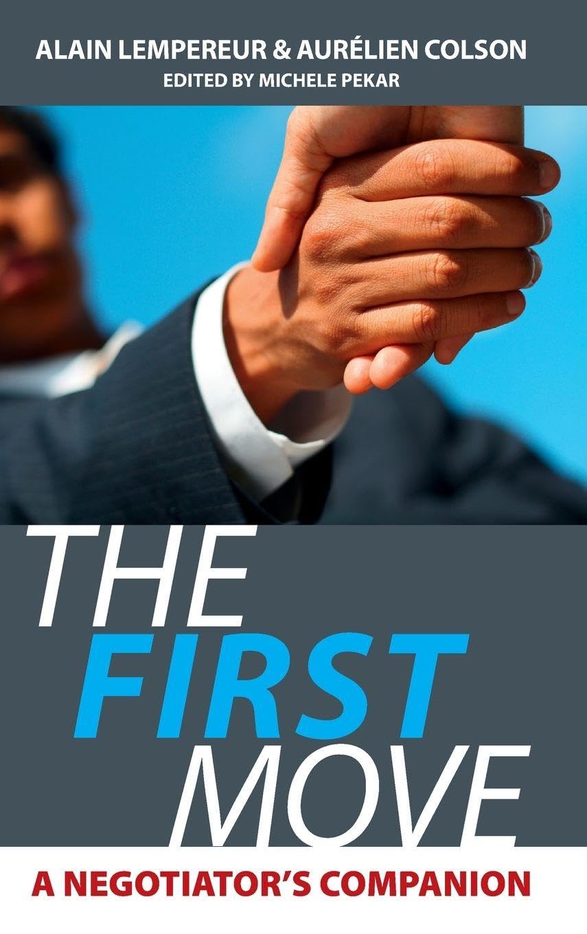 The First Move: A Negotiator's Companion 9780470750087