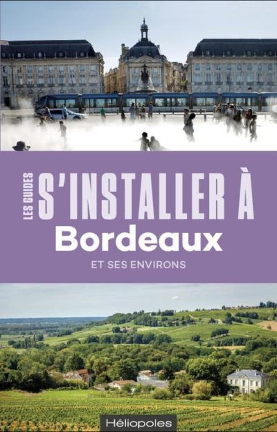 S'installer à Bordeaux - 3e édition 9782919006755