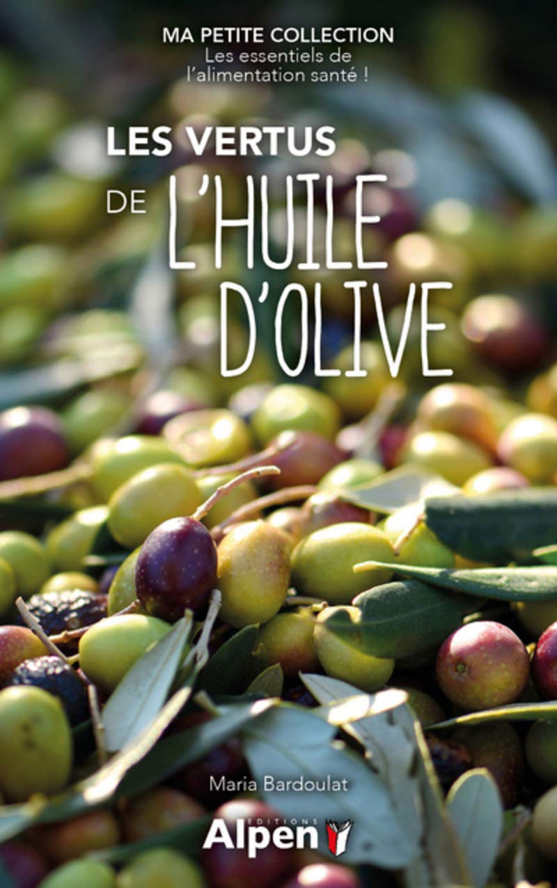 les vertus de l'huile d'olive - ma petite collection 9782359345605