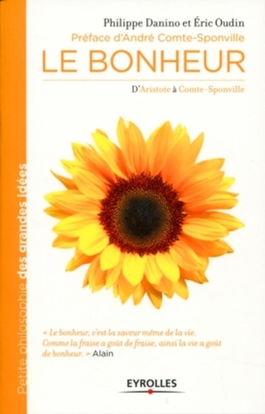 Le bonheur: D'Aristote à Comte-Sponville. 9782212547290