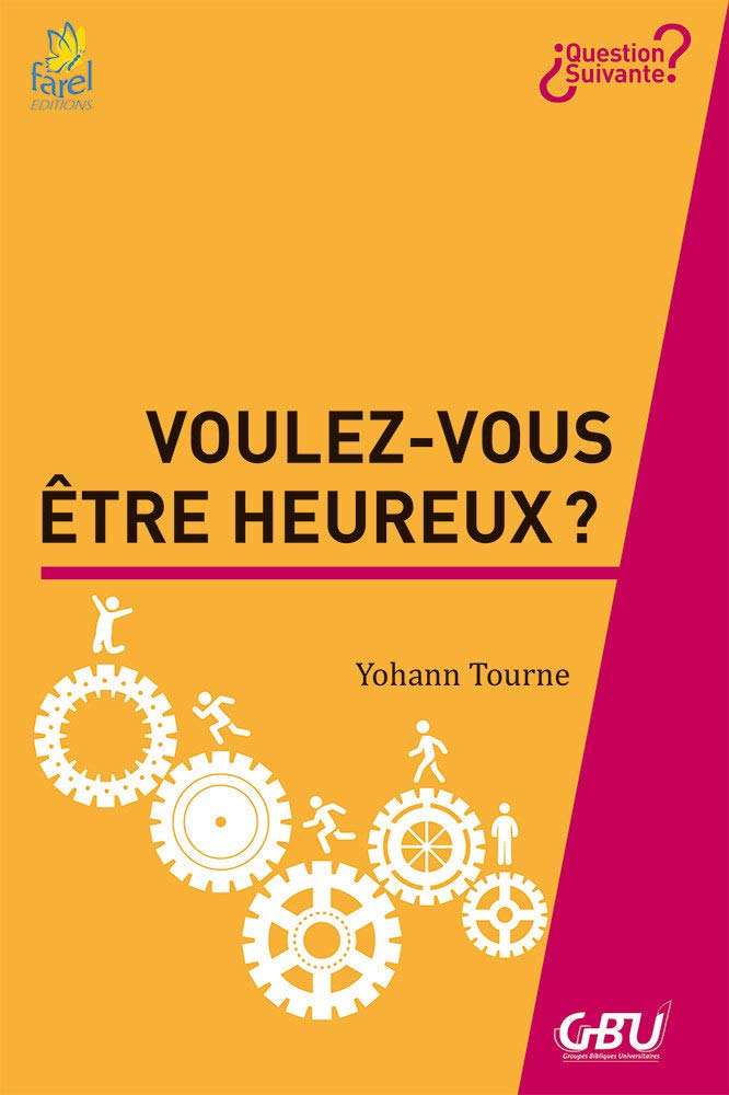 Voulez-vous être heureux ? 9782863144718