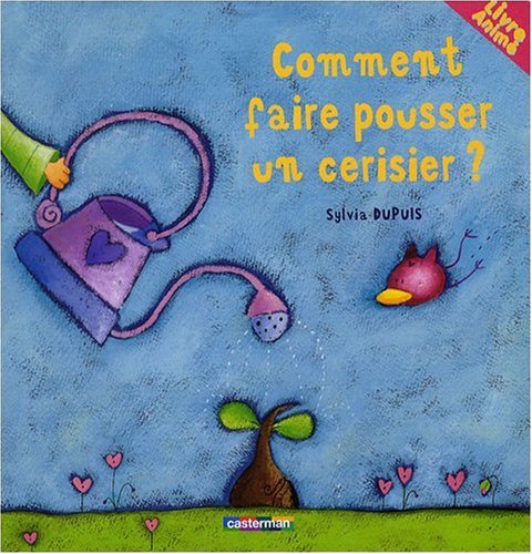 Comment faire pousser un cerisier? (livre animé) 9782203017306