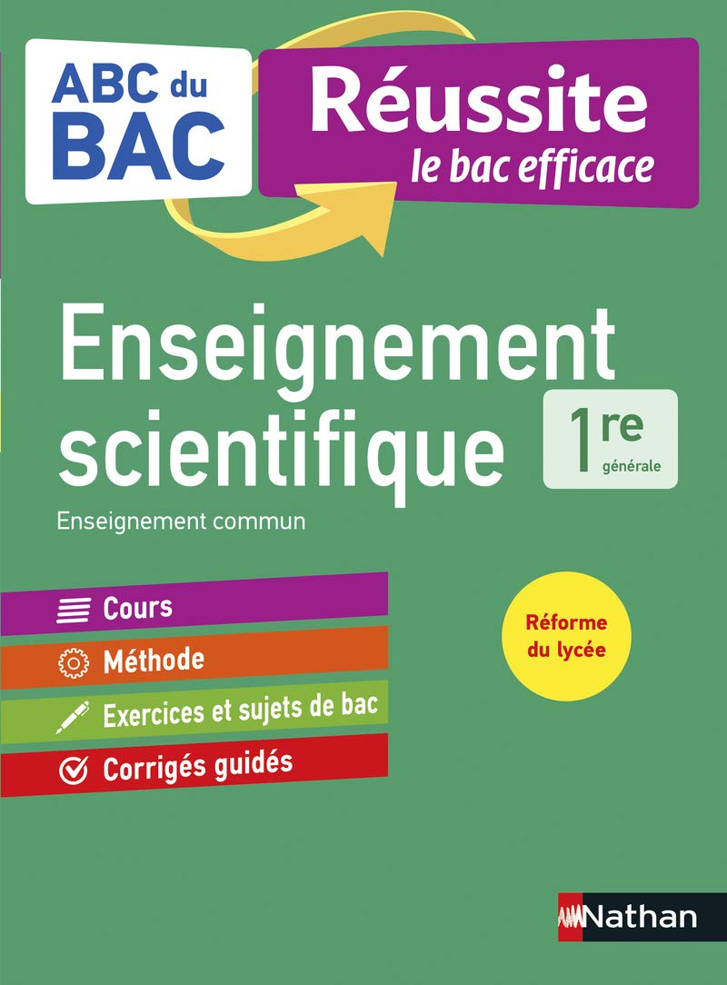 Enseignement scientifique 1re - ABC du BAC Réussite - Programme de première 2021-2022 - Enseignement commun - Cours, Méthode, Sujets et Corrigés guidés 9782091574035