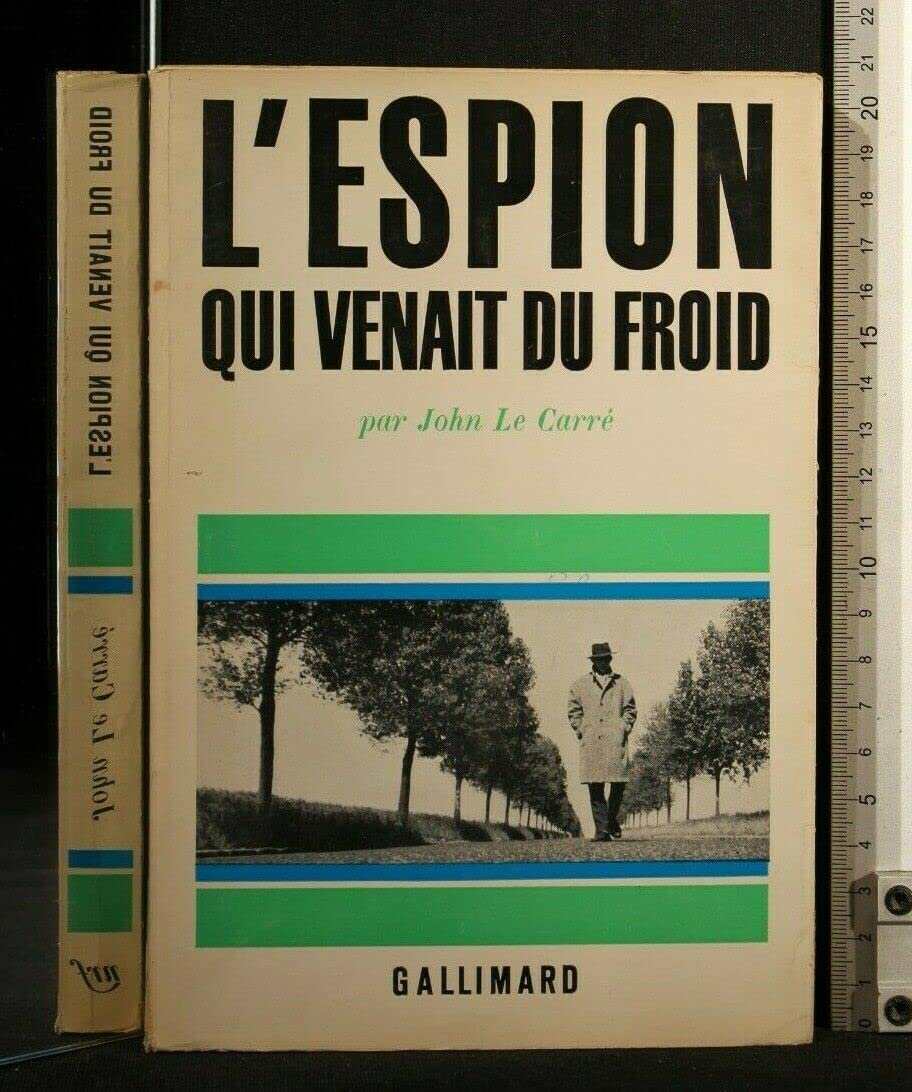 John Le Carré. L'Espion qui venait du froid. Traduit de l'anglais par Marcel Duhamel et Henri Robillot. NRF. 5698875325493